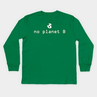 No planet B Kids Long Sleeve T-Shirt